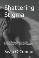 Shattering Stigma af Sean O'Connor