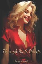 Through Male Hearts af Rowan Ashcroft