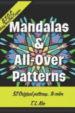 Mandalas & All-Over Patterns to Color af T L Kae