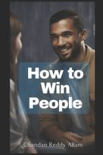 How to win people af Chandan Reddy Allam