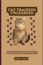 Cat Training Unleashed af Andre J Carter