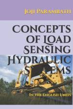 Concepts of Load Sensing Hydraulic Systems af Joji Parambath