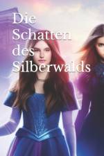 Die Schatten des Silberwalds af Kevin Van Olafson