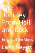 The Journey From Hell and Back af Laron Meyers