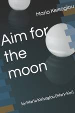 Aim for the moon af Maria Keisoglou
