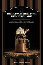 Deliciosas receitas de milk-shake af Christopher Eddings