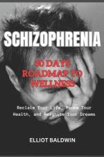 Schizophrenia af Elliot Baldwin
