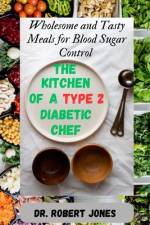 The Kitchen of a type 2 Diabetic Chef af Robert Jones