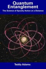 Quantum Entanglement af Teddy Adams