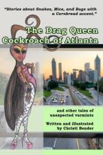 The Drag Queen Cockroach of Atlanta af Christi Bender