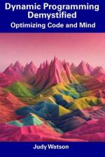 Dynamic Programming Demystified af Judy Watson