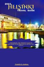 2023 Helsinki Travel Guide af Franklin O Andrew