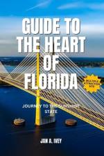 Guide to the heart of Florida af Jan A Ivey