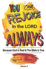 You Can Rejoice in the Lord Always Volume 2 af Franklin J Andreen