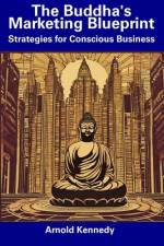 The Buddha's Marketing Blueprint af Arnold Kennedy