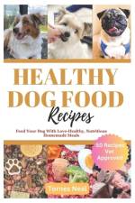 Healthy Dog Food Recipes af Tornes Neal