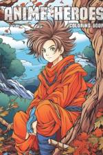 Anime Heroes af Liz Ash