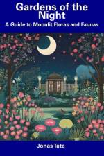 Gardens of the Night af Jonas Tate