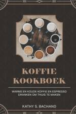 Koffie Kookboek af Kathy S Bachand