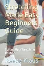 Stretching Made Easy Beginners Guide af Reece Klaus