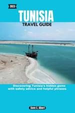 2023 Tunisia Travel Guide af Dave C Albert