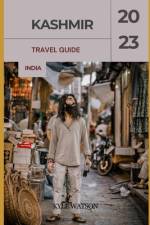 Kashmir Travel Guide 2023 af Kyle Watson