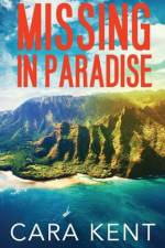 Missing in Paradise af Cara Kent