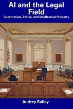 AI and the Legal Field af Audrey Bailey