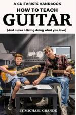 How to Teach Guitar af Michael Grande