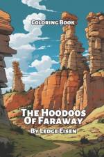 The Hoodoos Of Faraway Coloring Book af Ledge Eisen
