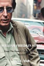William Friedkin Story af Lee L Mull
