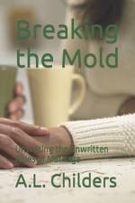 Breaking the Mold af A L Childers