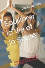Équilibrer la Vie et la Santé af Doulaye Eliet