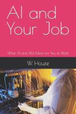 AI and Your Job af W Houze