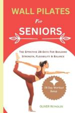Wall Pilates for Seniors af Oliver Reynolds