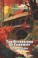 The Riversides Of Faraway Coloring Book af Ledge Eisen
