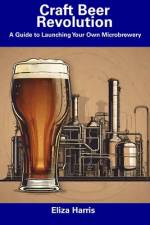 Craft Beer Revolution af Eliza Harris