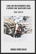 Los humanoides del cañón de Kotawuasi af AnÃ­bal Mora Salas
