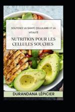 Nutrition pour les Cellules Souches af Durandana LÃ©picier