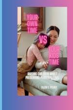 Your own time vs your kids time af Ellen C Pelkey