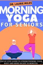 Morning Yoga For Seniors af Laurie Miles