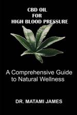 CBD Oil for High Blood Pressure af Matami James
