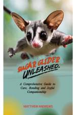 Sugar Glider Unleashed af Matthew Andrews