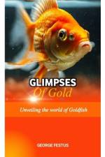 Glimpses of Gold af George Festus
