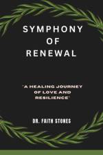 Symphony Of Renewal af Faith Stones
