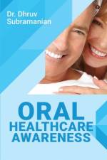 Oral Healthcare Awareness af Dhruv Subramanian
