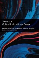 Toward a Critical Instructional Design af Jerod Quinn