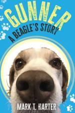 Gunner, a beagle's story af Mark T Harter