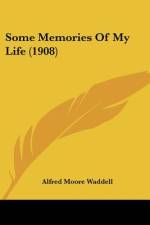 Some Memories Of My Life (1908) af Alfred Moore Waddell