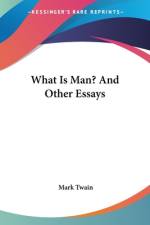 What Is Man? And Other Essays af Mark Twain